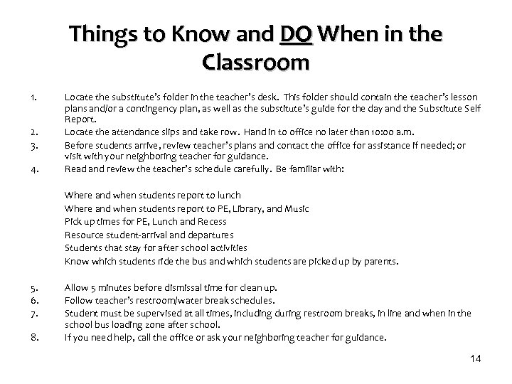 Things to Know and DO When in the Classroom 1. 2. 3. 4. Locate