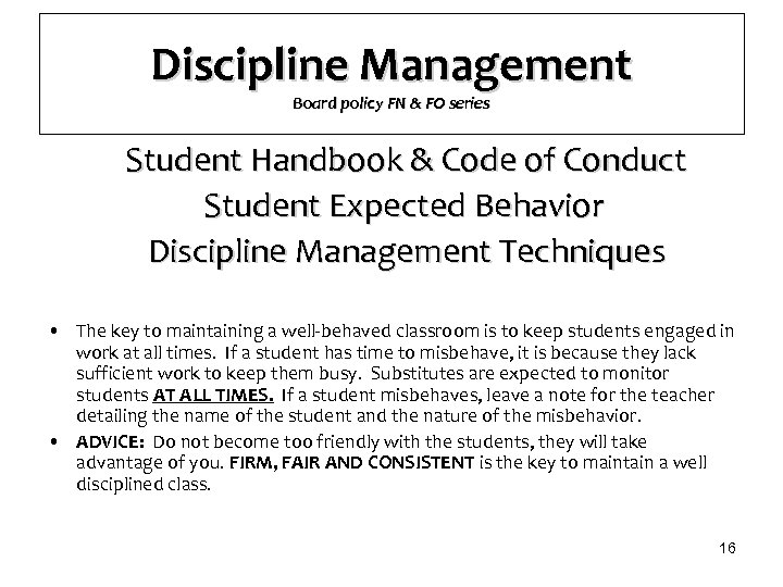 Discipline Management Board policy FN & FO series Student Handbook & Code of Conduct