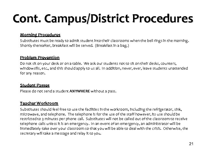 Cont. Campus/District Procedures Morning Procedures Substitutes must be ready to admit student into their