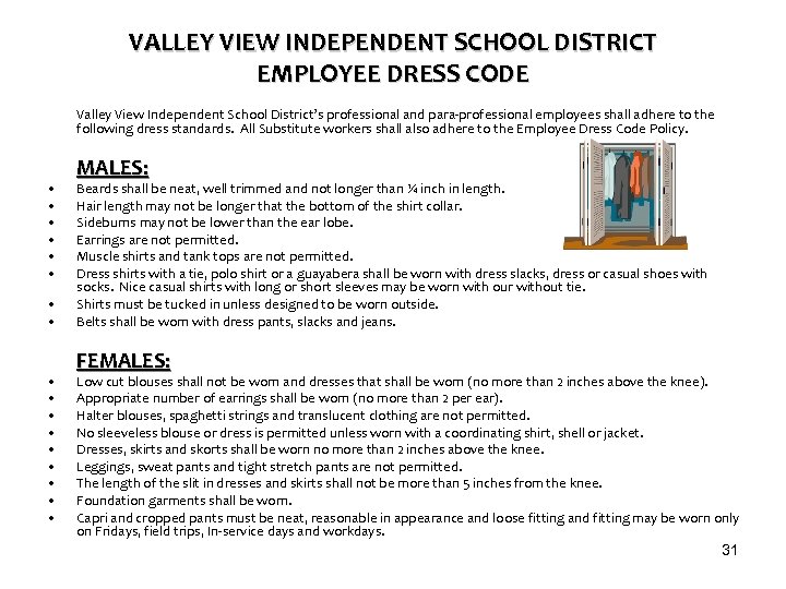 VALLEY VIEW INDEPENDENT SCHOOL DISTRICT EMPLOYEE DRESS CODE Valley View Independent School District’s professional