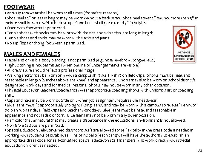 FOOTWEAR • Anti-slip footwear shall be worn at all times (for safety reasons). •