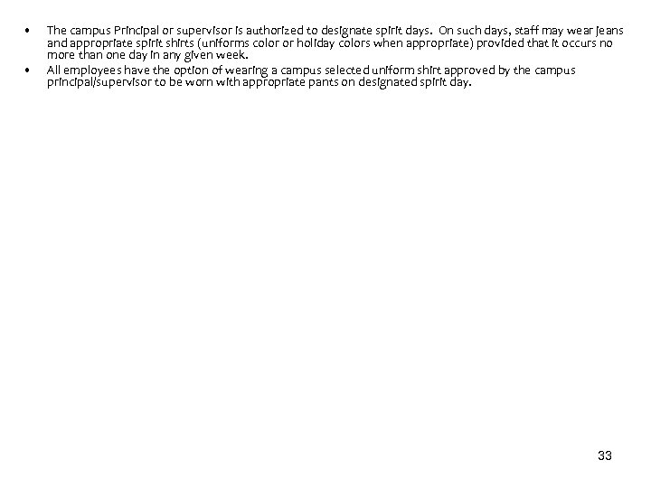  • • The campus Principal or supervisor is authorized to designate spirit days.