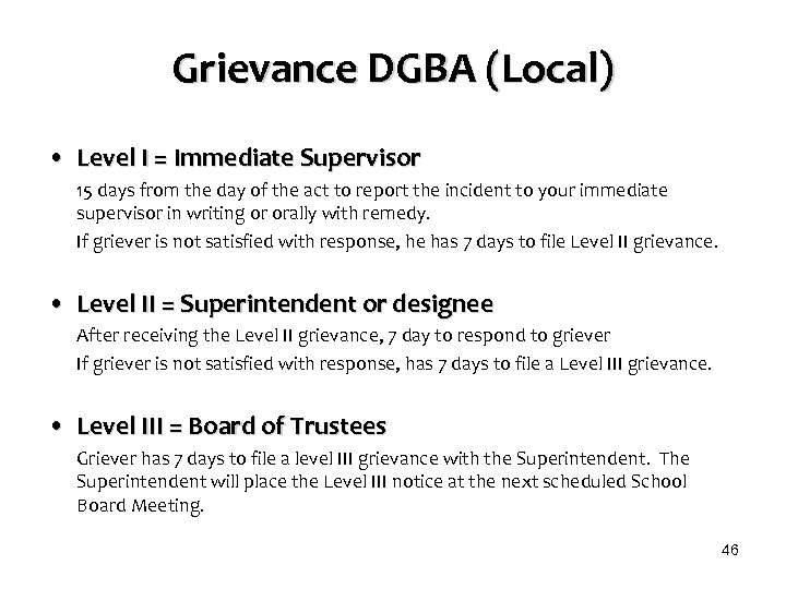 Grievance DGBA (Local) • Level I = Immediate Supervisor 15 days from the day