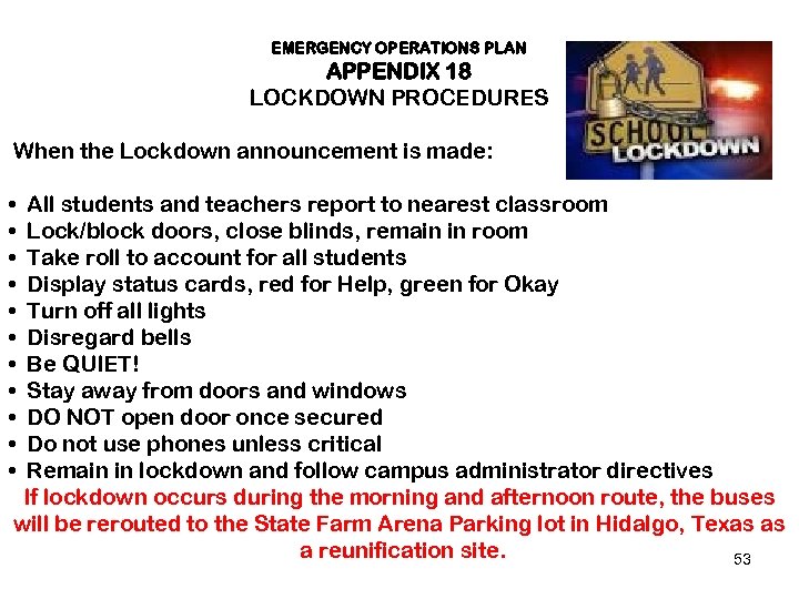 EMERGENCY OPERATIONS PLAN APPENDIX 18 LOCKDOWN PROCEDURES When the Lockdown announcement is made: •