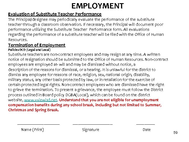 EMPLOYMENT Evaluation of Substitute Teacher Performance The Principal/designee may periodically evaluate the performance of