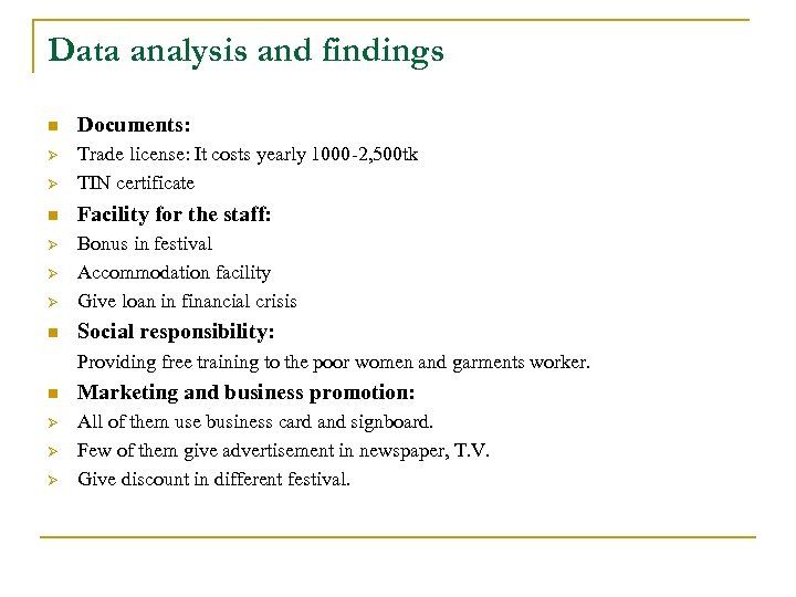 Data analysis and findings n Documents: Ø Ø Trade license: It costs yearly 1000