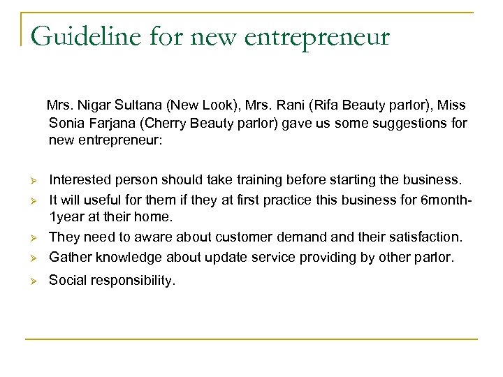 Guideline for new entrepreneur Mrs. Nigar Sultana (New Look), Mrs. Rani (Rifa Beauty parlor),