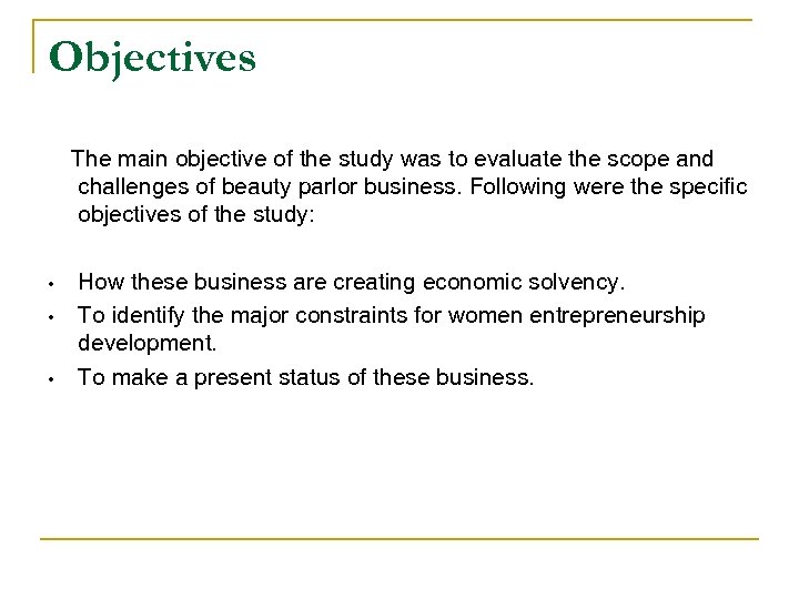 Objectives The main objective of the study was to evaluate the scope and challenges
