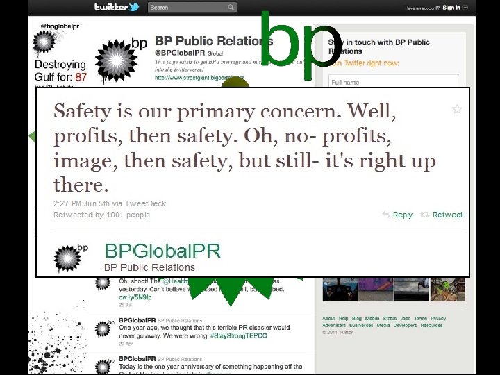 Not Corporate Propaganda • BP America – well developed set of social media channels