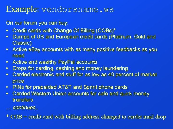 Example: vendorsname. ws On our forum you can buy: • Credit cards with Change