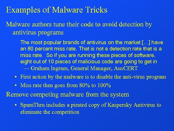 Examples of Malware Tricks Malware authors tune their code to avoid detection by antivirus