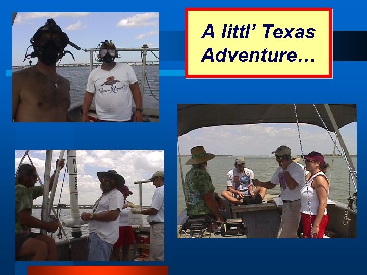 A littl’ Texas Adventure… 