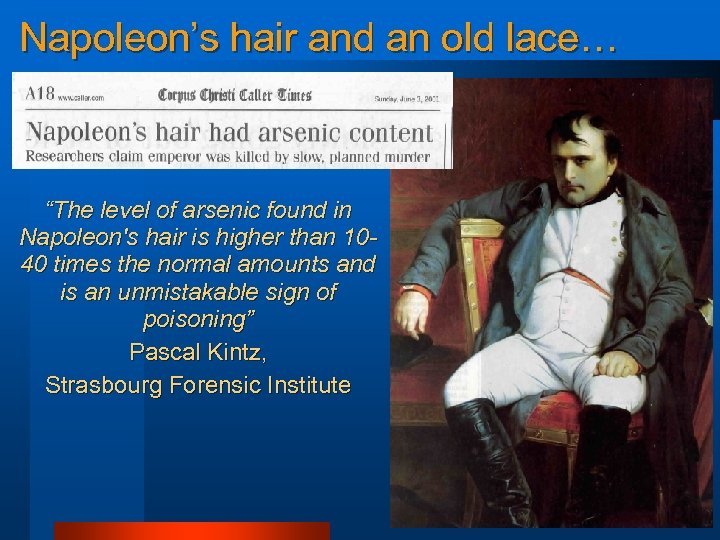 Napoleon’s hair and an old lace… “The level of arsenic found in Napoleon's hair