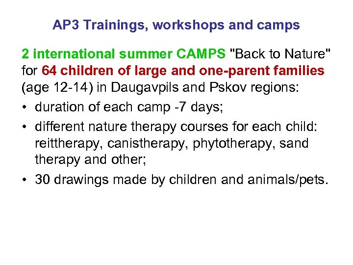 AP 3 Trainings, workshops and camps 2 international summer CAMPS "Back to Nature" for