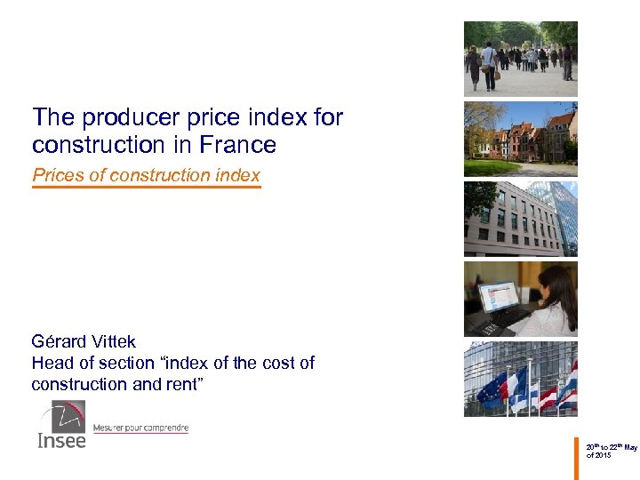 The producer price index for construction in France Prices of construction index Gérard Vittek