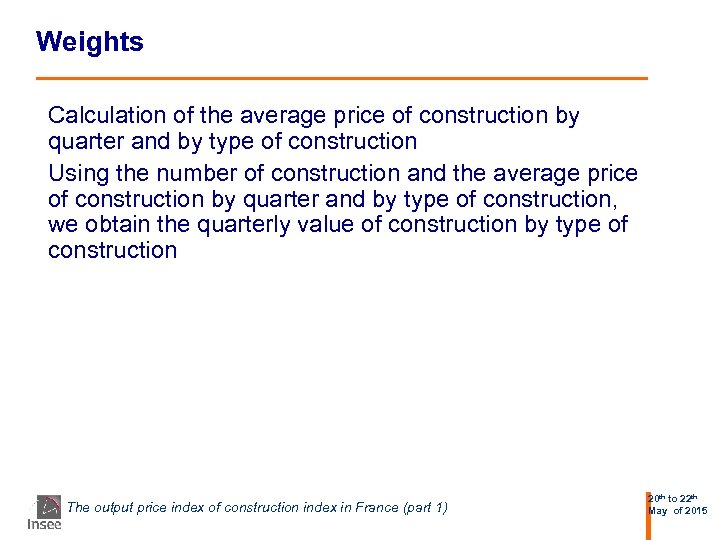 Weights Calculation of the average price of construction by quarter and by type of