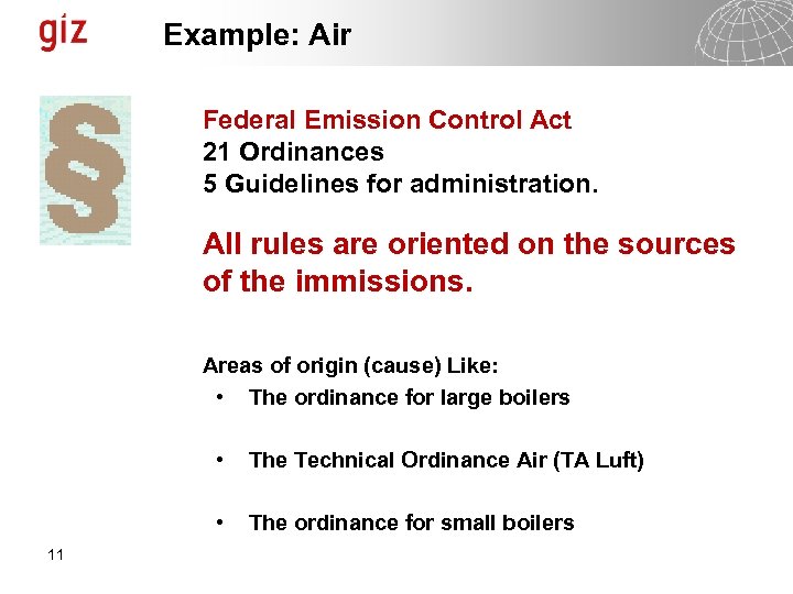 Example: Air Federal Emission Control Act 21 Ordinances 5 Guidelines for administration. All rules