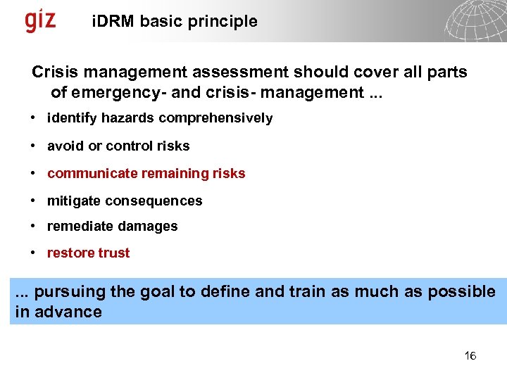 i. DRM basic principle Crisis management assessment should cover all parts of emergency- and