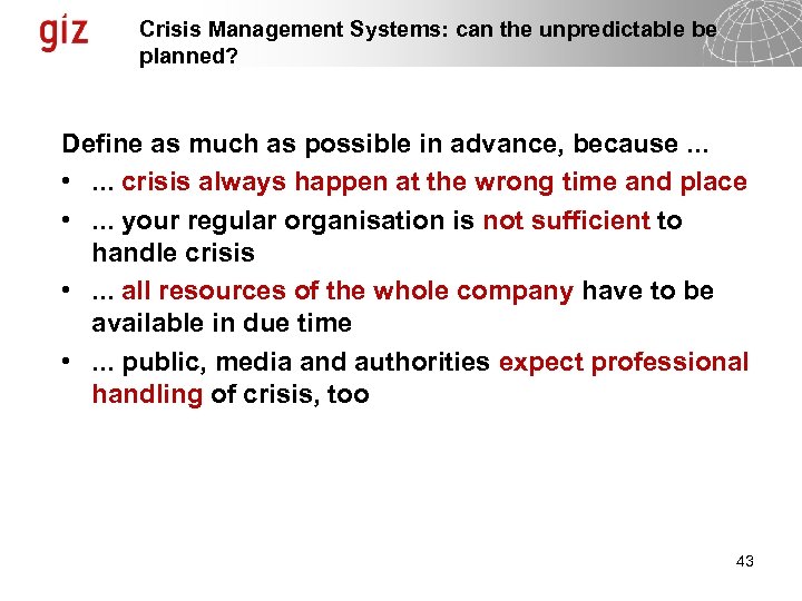 Crisis Management Systems: can the unpredictable be planned? Define as much as possible in