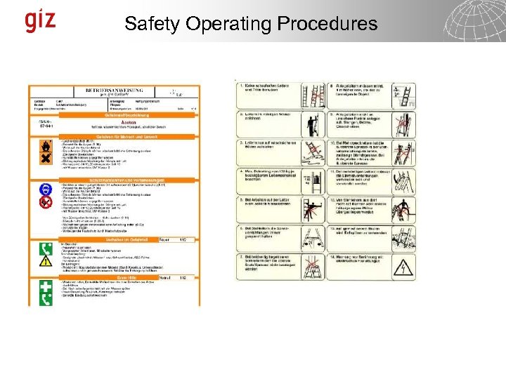 Safety Operating Procedures • Examples for visualization of safety information • Acetone Ladders 