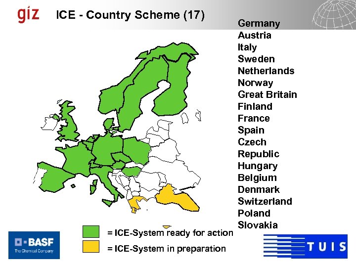 ICE - Country Scheme (17) = ICE-System ready for action = ICE-System in preparation