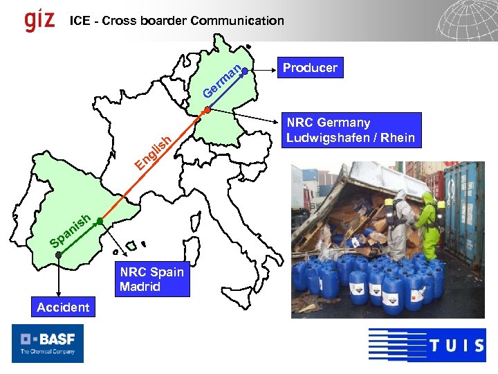 ICE - Cross boarder Communication an m er Producer G h is gl En