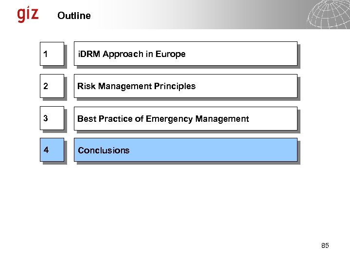 Outline 1 i. DRM Approach in Europe 2 Risk Management Principles 3 Best Practice