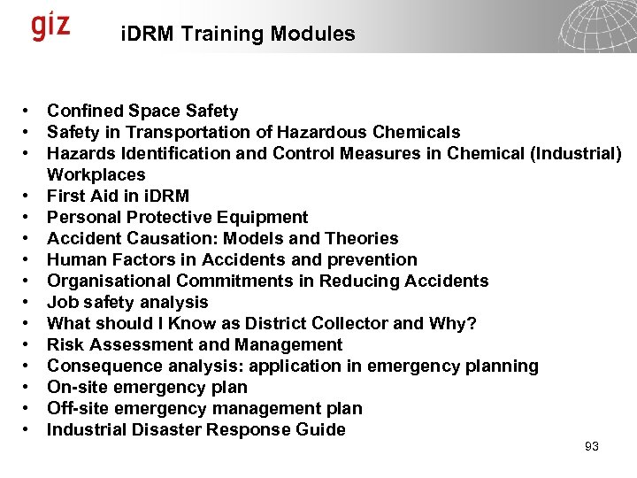 i. DRM Training Modules • • • • Confined Space Safety in Transportation of