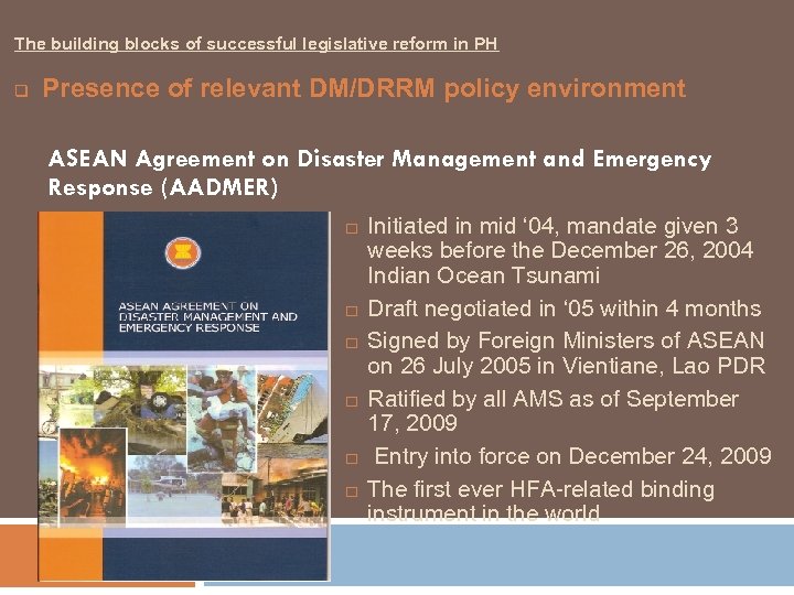 The building blocks of successful legislative reform in PH q Presence of relevant DM/DRRM