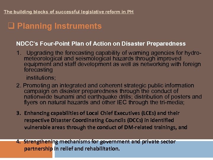 The building blocks of successful legislative reform in PH q Planning Instruments NDCC’s Four-Point