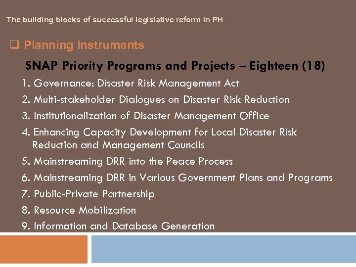 The building blocks of successful legislative reform in PH q Planning Instruments SNAP Priority