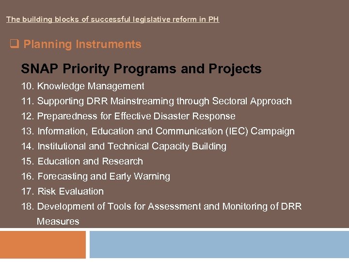 The building blocks of successful legislative reform in PH q Planning Instruments SNAP Priority