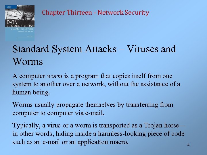 Chapter Thirteen - Network Security Standard System Attacks – Viruses and Worms A computer