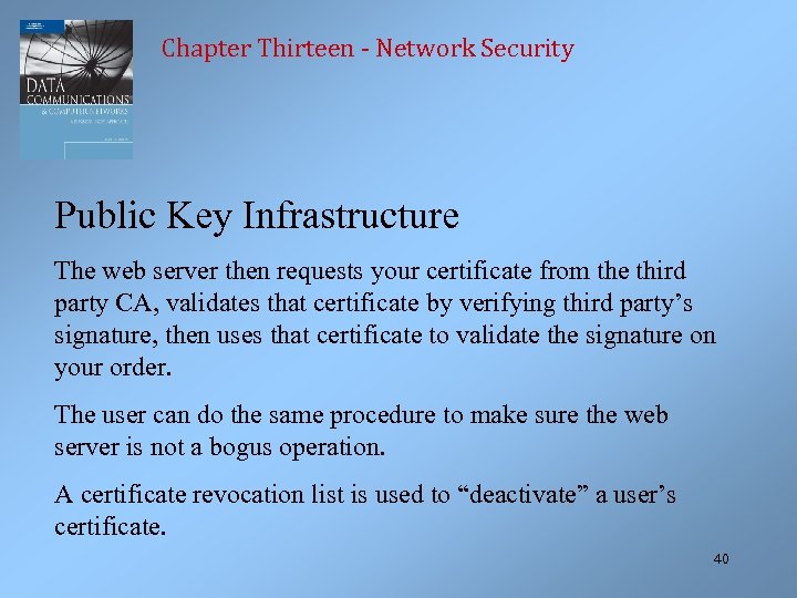 Chapter Thirteen - Network Security Public Key Infrastructure The web server then requests your