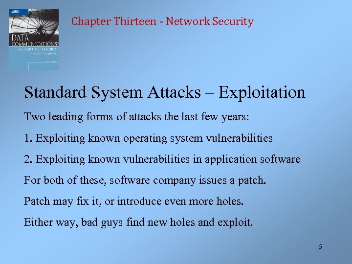 Chapter Thirteen - Network Security Standard System Attacks – Exploitation Two leading forms of