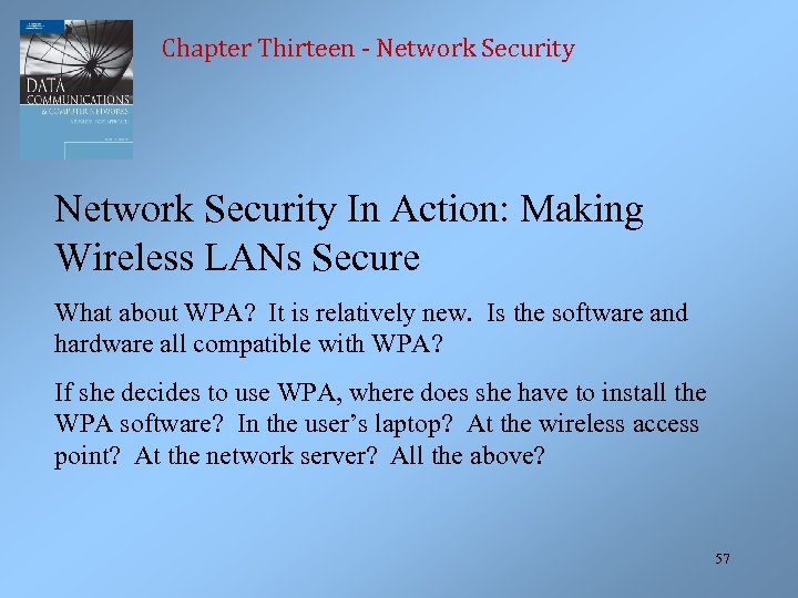 Chapter Thirteen - Network Security In Action: Making Wireless LANs Secure What about WPA?