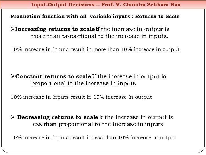 Input-Output Decisions -- Prof. V. Chandra Sekhara Rao Production function with all variable inputs