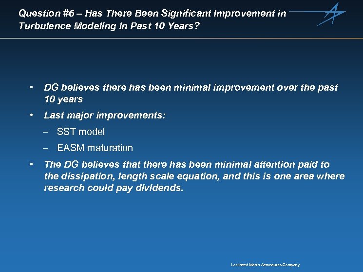 Question #6 – Has There Been Significant Improvement in Turbulence Modeling in Past 10