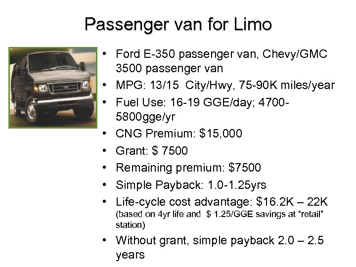 Passenger van for Limo • Ford E-350 passenger van, Chevy/GMC 3500 passenger van •