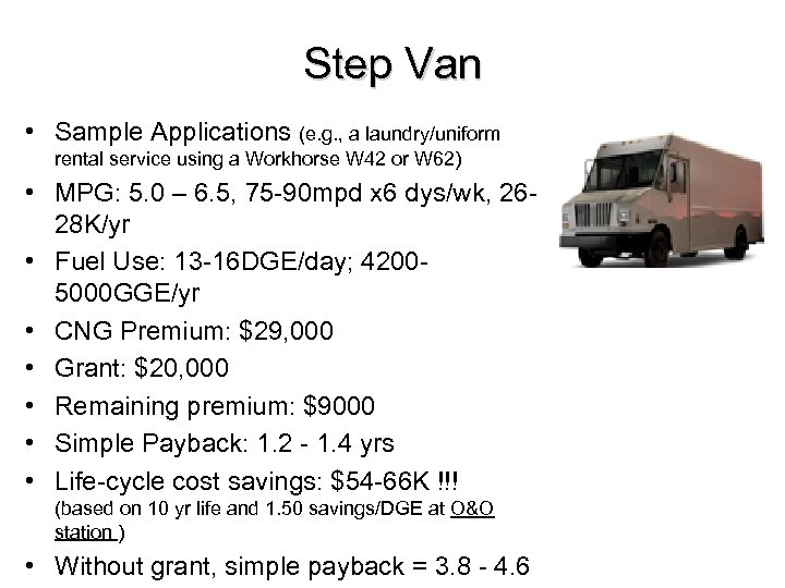 Step Van • Sample Applications (e. g. , a laundry/uniform rental service using a