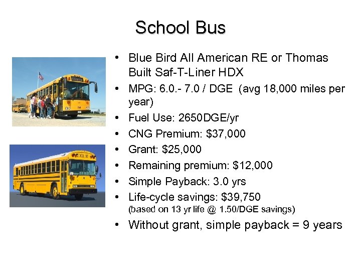 School Bus • Blue Bird All American RE or Thomas Built Saf-T-Liner HDX •