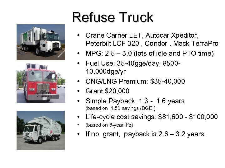 Refuse Truck • Crane Carrier LET, Autocar Xpeditor, Peterbilt LCF 320 , Condor ,