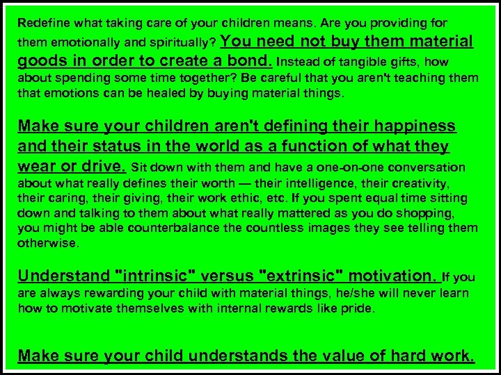 Redefine what taking care of your children means. Are you providing for them emotionally