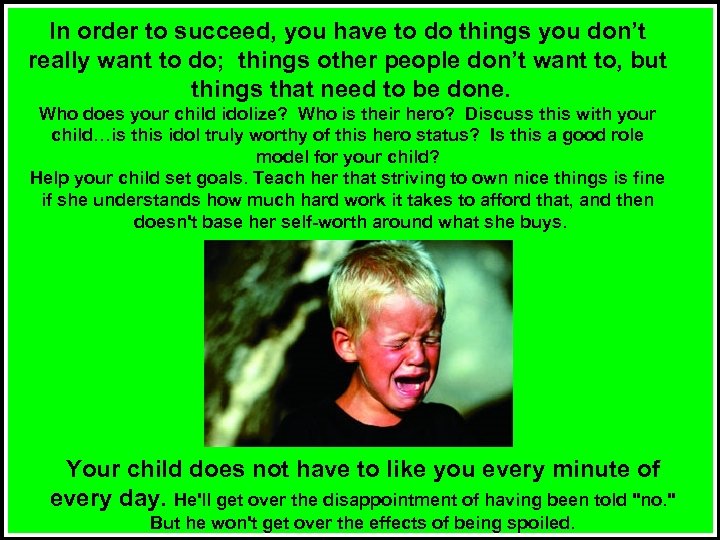 In order to succeed, you have to do things you don’t really want to