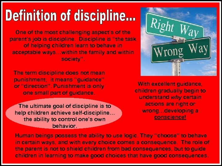 One of the most challenging aspect’s of the parent’s job is discipline. Discipline is