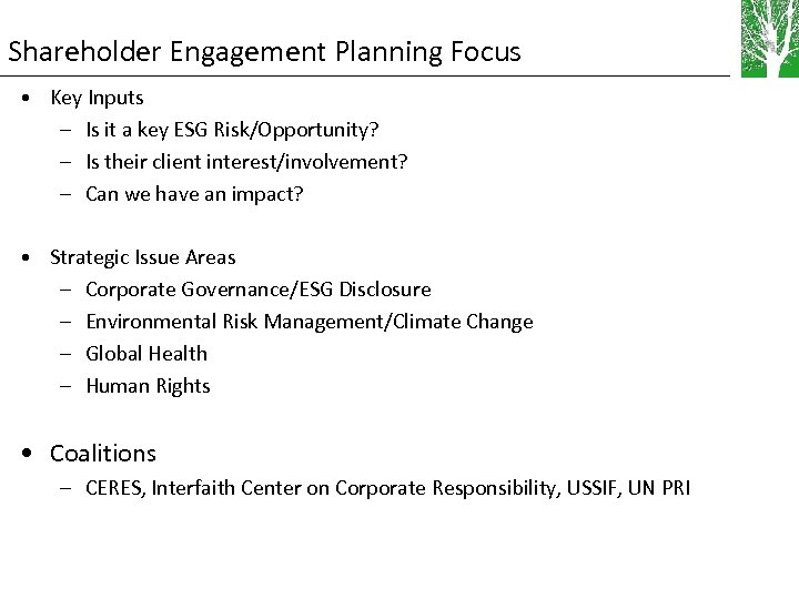 Shareholder Engagement Planning Focus • Key Inputs – Is it a key ESG Risk/Opportunity?