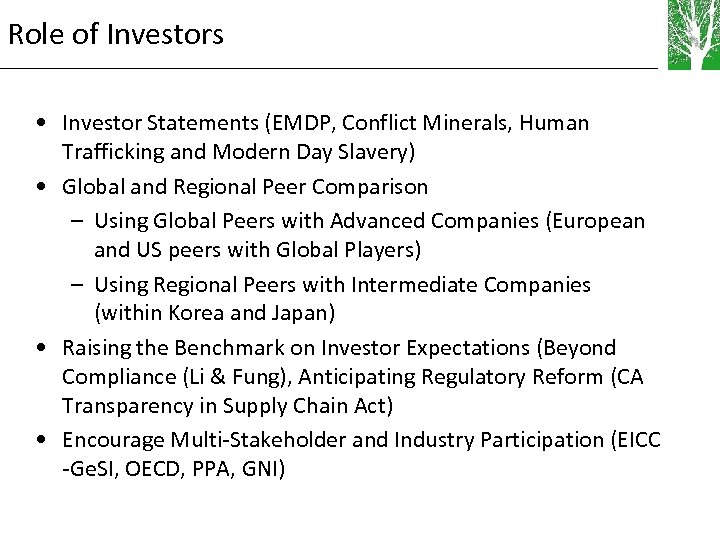 Role of Investors • Investor Statements (EMDP, Conflict Minerals, Human Trafficking and Modern Day