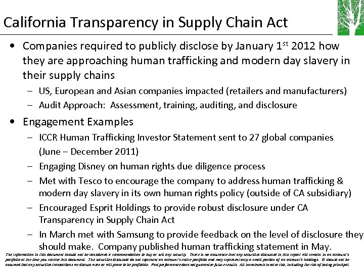 California Transparency in Supply Chain Act • Companies required to publicly disclose by January