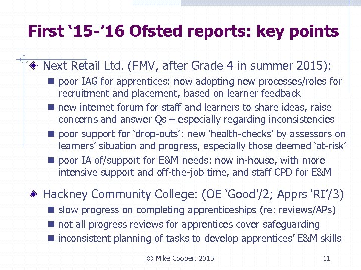 First ‘ 15 -’ 16 Ofsted reports: key points Next Retail Ltd. (FMV, after