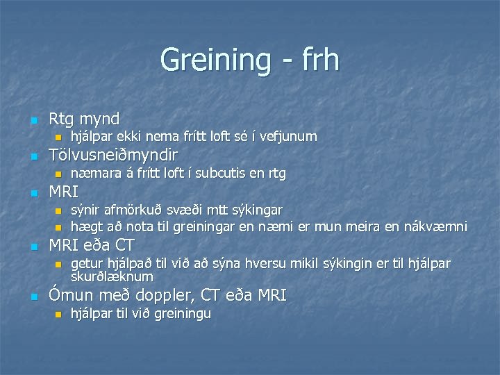 Greining - frh n Rtg mynd n n Tölvusneiðmyndir n n n sýnir afmörkuð